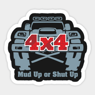 4x4 Mud Up Or Shut Up Sticker